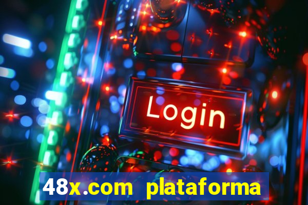 48x.com plataforma de jogos